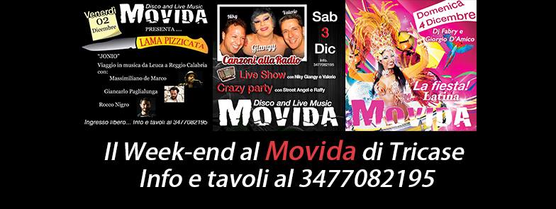 Venerdì 2 Sabato 3 Domenica 4 Dicembre al Movida Tricase
