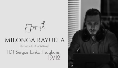 Milonga Rayuela 19 12: TDJ Sergios Linko Tsagkaris