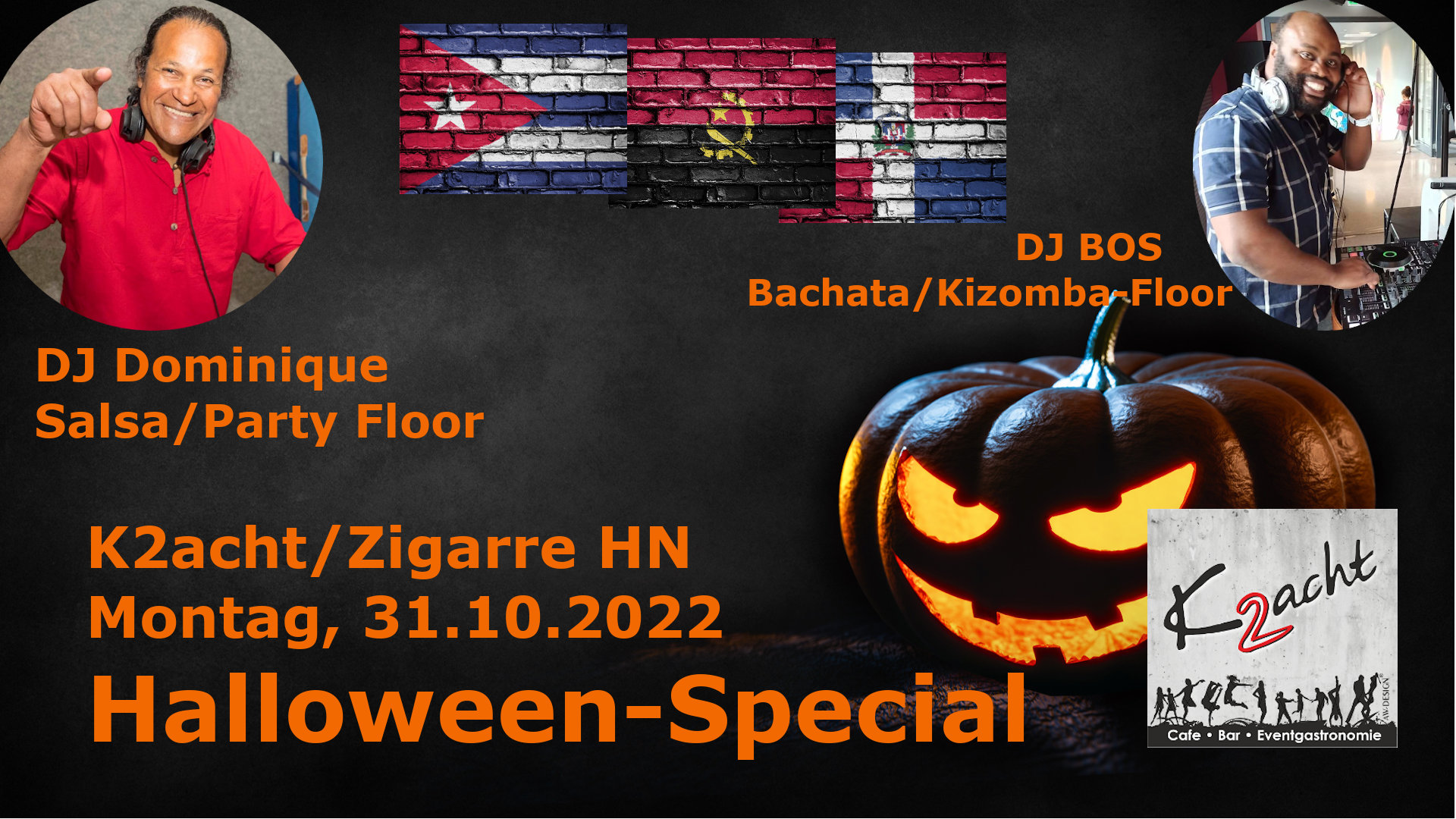 Salsa-Bachata-Kizomba-Halloween 2 Floors Zigarre HN DJ Dominique & DJ Bos