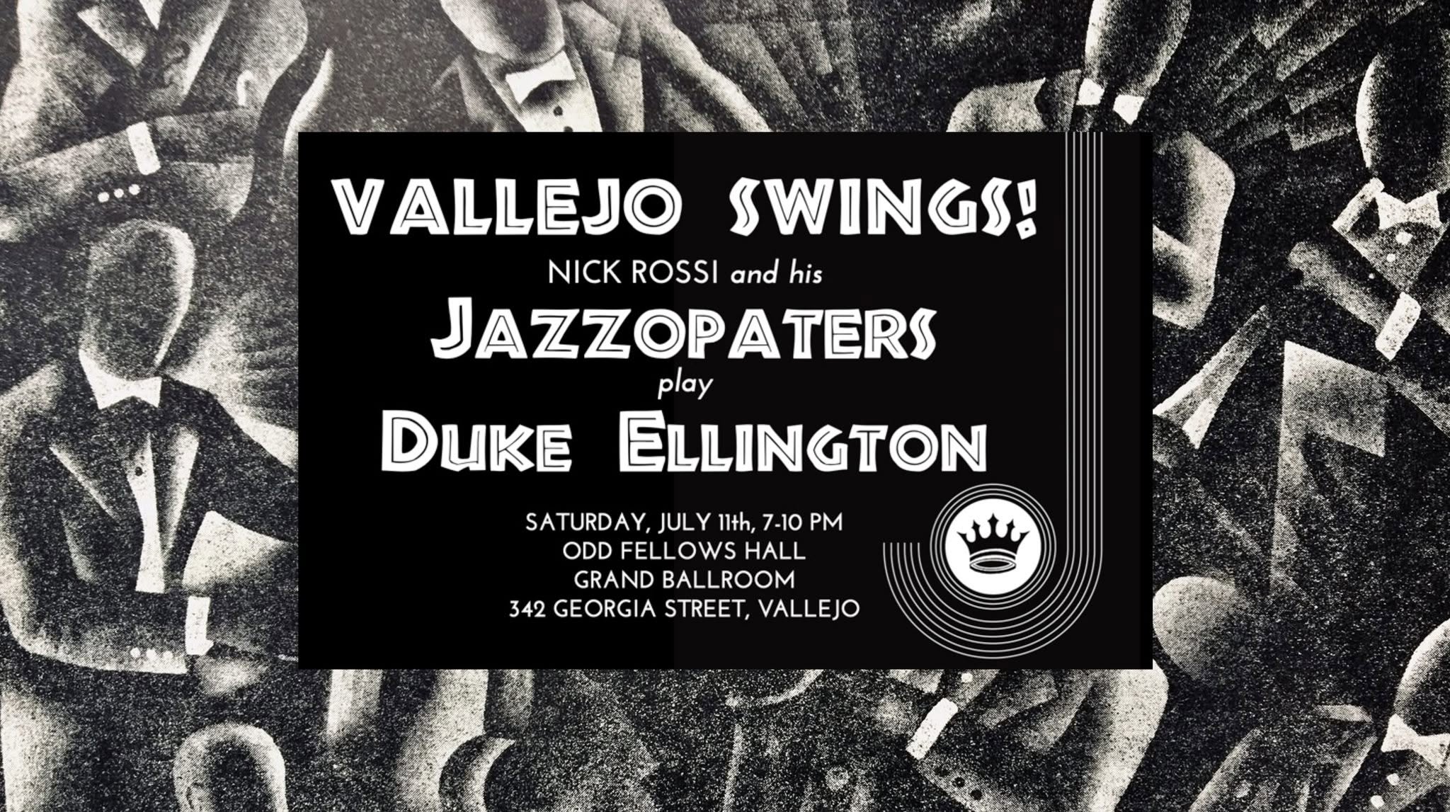 Vallejo Swings! Nick Rossi's Jazzopaters play the Music of Duke Ellington