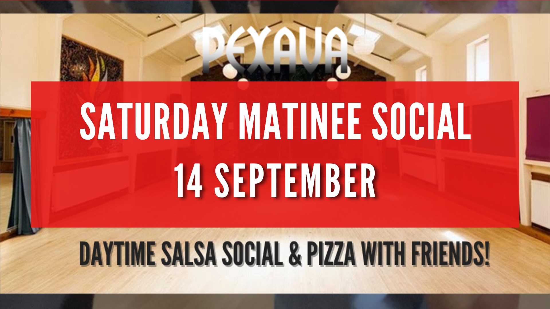 Pexava Matinee Social - Saturday 14 September
