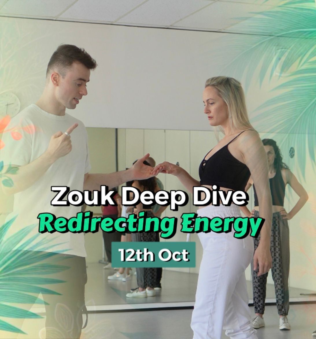 Zouk Deep Dive: Redirecting Energy Intensive with Stephy & JoJo