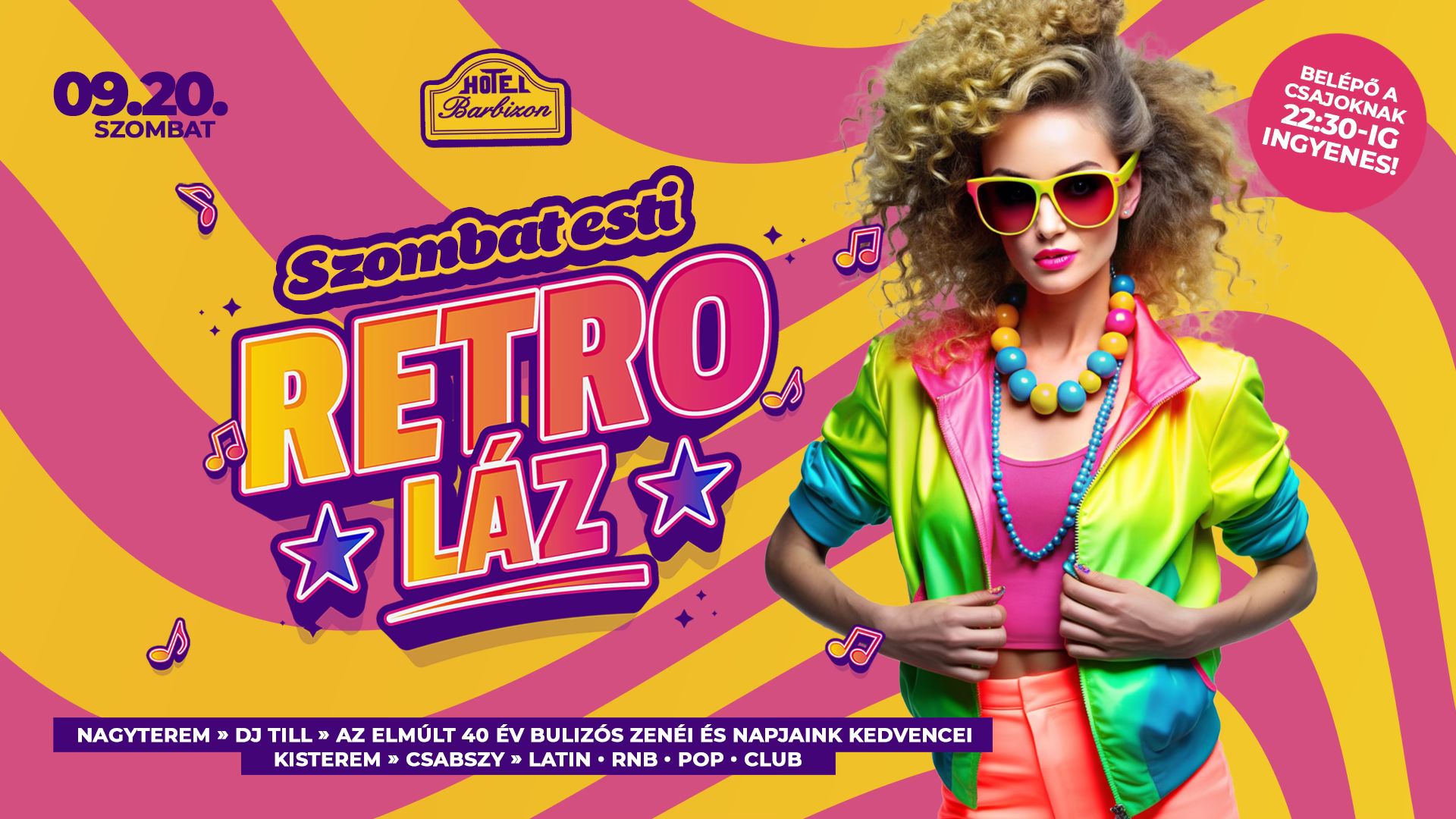 ★ SZOMBAT ESTI RETRO LÁZ ★ 09.20. szombat ➤ 2 terem - 2 stílus Barbizon