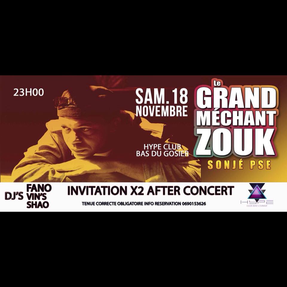 AFTER SHOW OFFICIEL GRAND MÉCHANT ZOUK « sonjé PSE » au HYPE