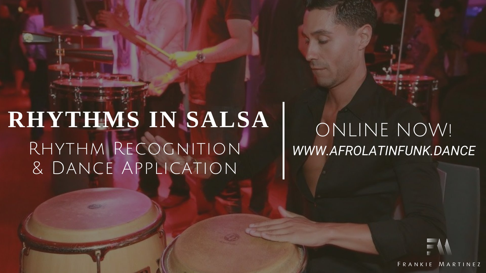 Rhythms In Salsa - Online Seminar w Frankie Martinez