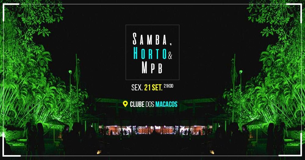 Samba, Horto & MPB! :: no Clube dos Macacos!