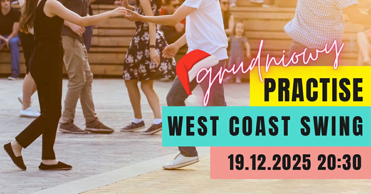 Grudniowy practise WEST COAST SWINGA w Family!