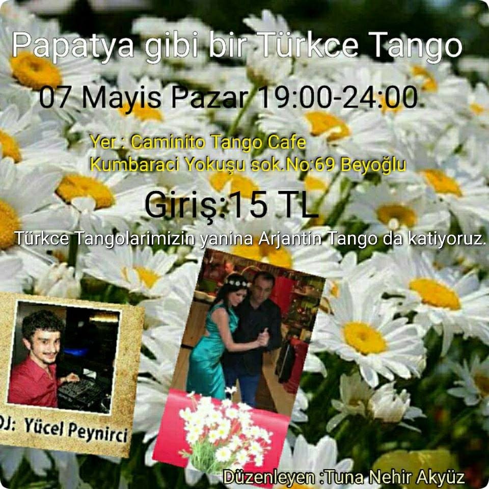 07 Mayıs 2017 Pazar Papatya gibi Milonga