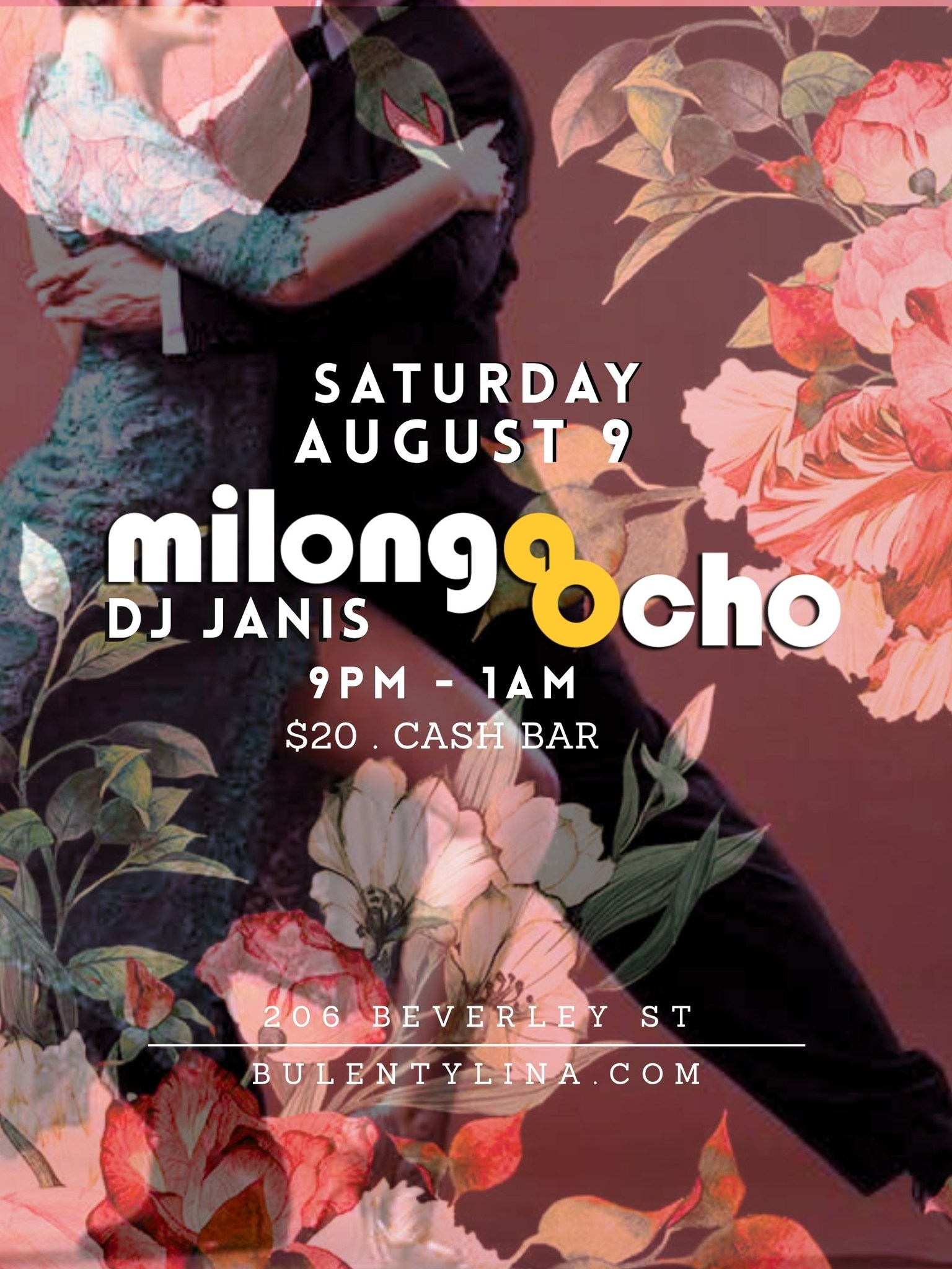 MILONGA OCHO Saturday, August 9 . Upstairs, DJ JANIS