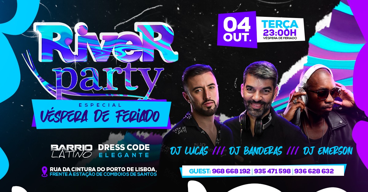 ♬ RIVER PARTY ESPECIAL VÉSPERA FERIADO ♬ TERÇA-FEIRA 4 OUTUBRO no BARRIO LATINO ♬