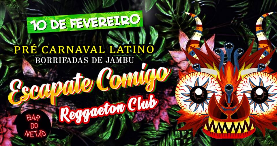 Festa Escapate Comigo - Reggaeton Club " Pré Carnaval "