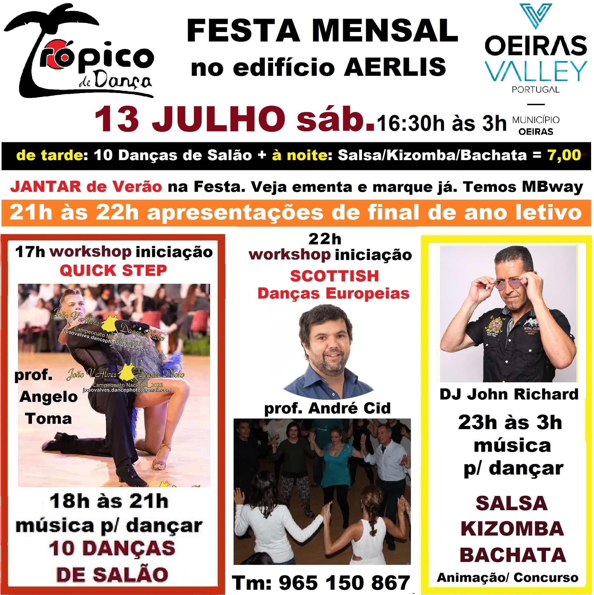 Festa; Salsa, Kizomba e Bachata à noite. 10 Danças Salão de tarde