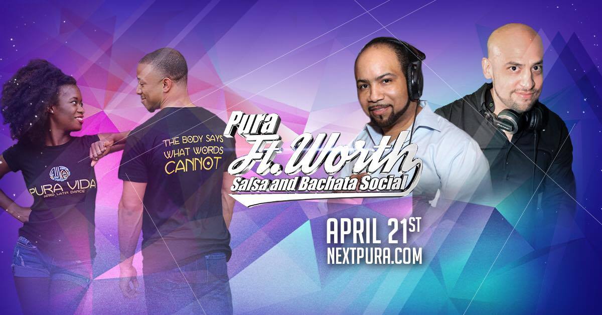 ★ Pura Fort Worth ★ Salsa & Bachata Social ★ April 21st ★