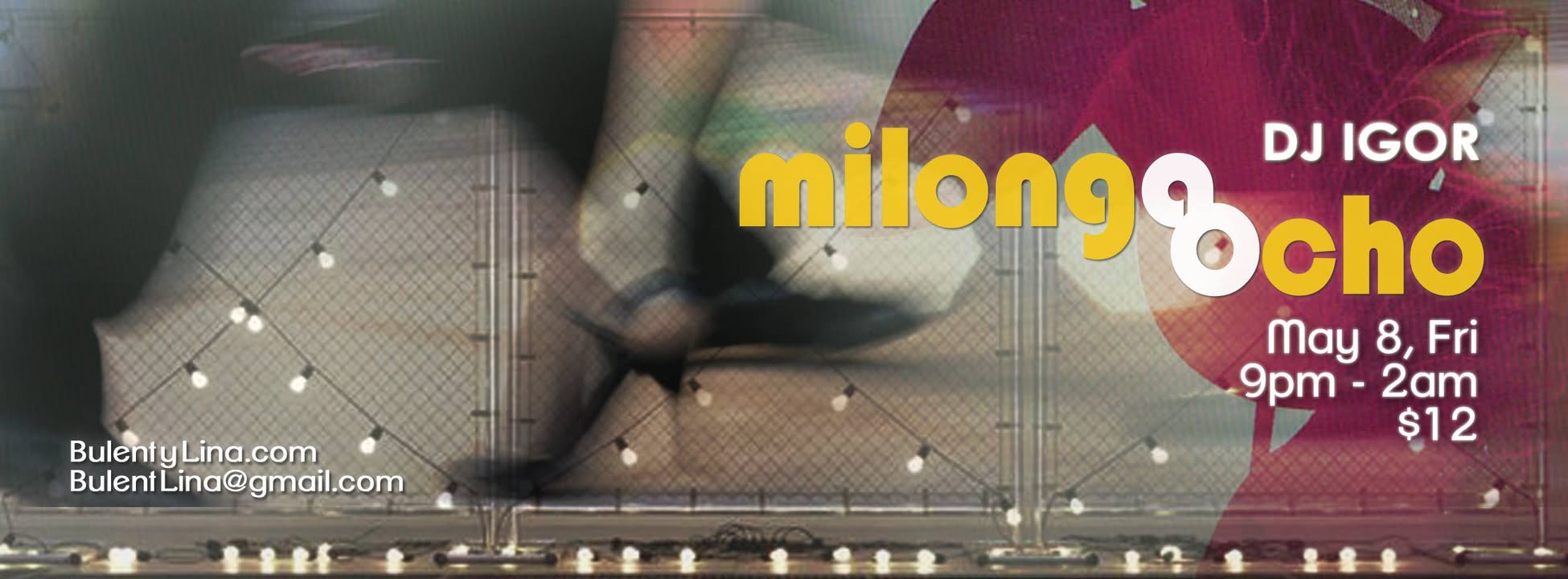 MILONGA OCHO 8 May (Friday), with DJ IGOR !!