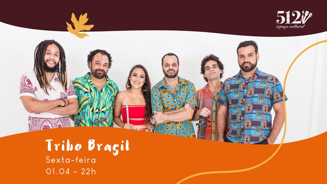 Bailanta da Tribo Brasil no 512