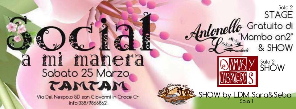 Social a mi manera - Sabato 25 Marzo - Tam Tam