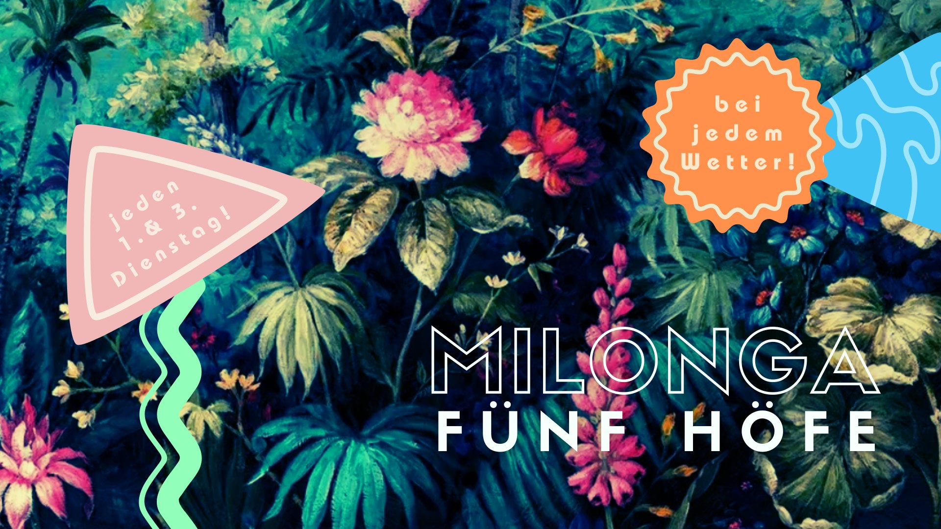 Milonga FÜNF HÖFE - smile, hug, fall in LOVE!