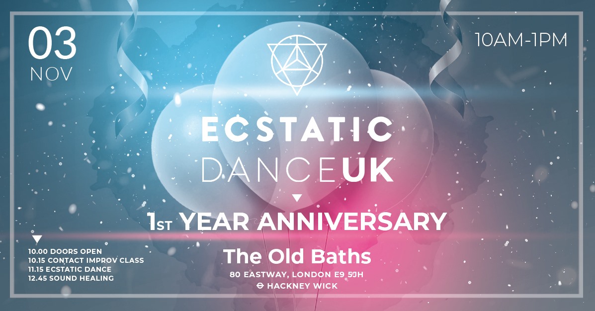 Ecstatic Dance UK - 1st Birthday Celebration!