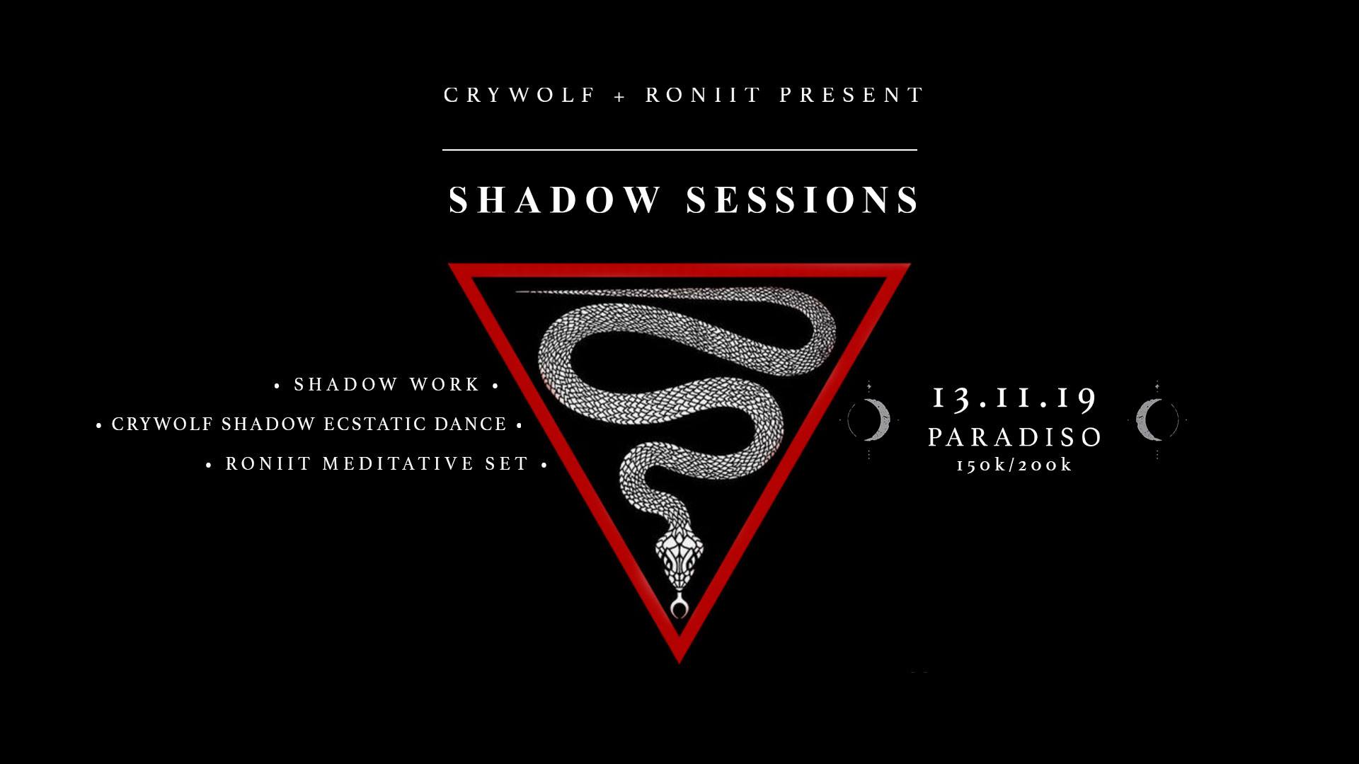 Shadow Sessions (Dark Ecstatic Dance) x Crywolf + Roniit