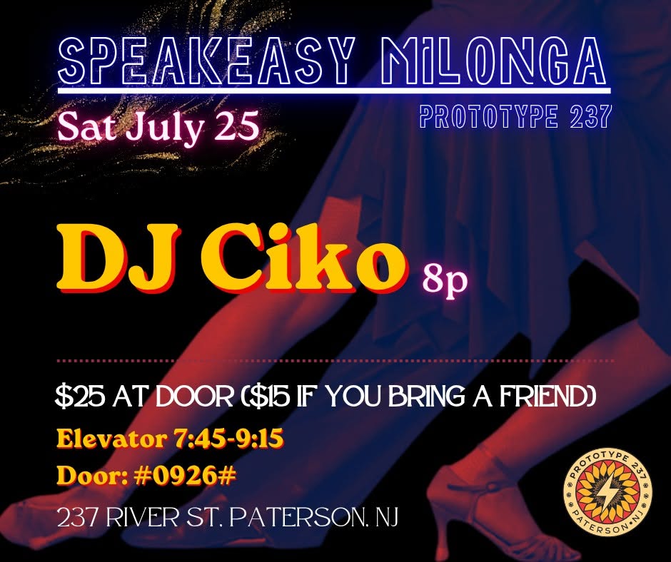 July 25 Ciko's Speakeasy Milonga