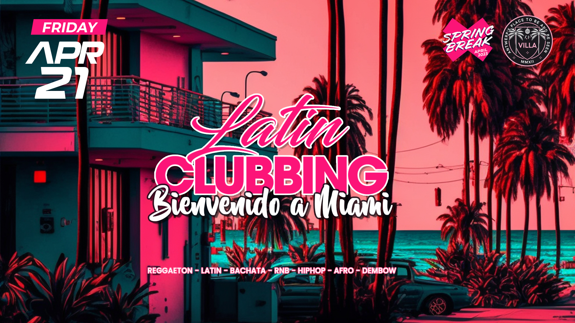 Fri 21.04 β’ LC Bienvenido a Miami β’ The Villa