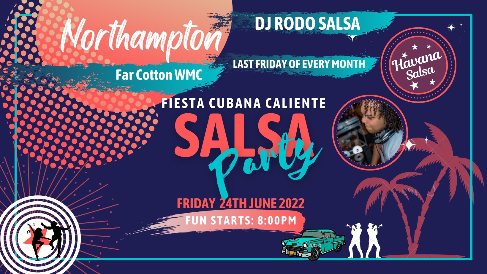 Fiesta Cubana Caliente: Havana Salsa NORTHAMPTON Fiesta DJ RODO SALSA