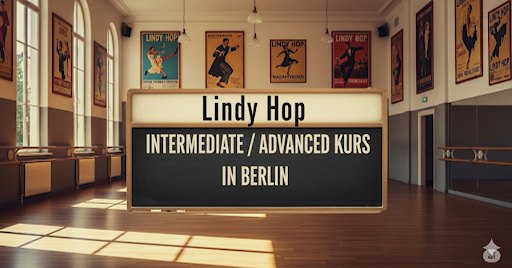 Lindy Hop Int. Adv. Kurs in BERLIN
