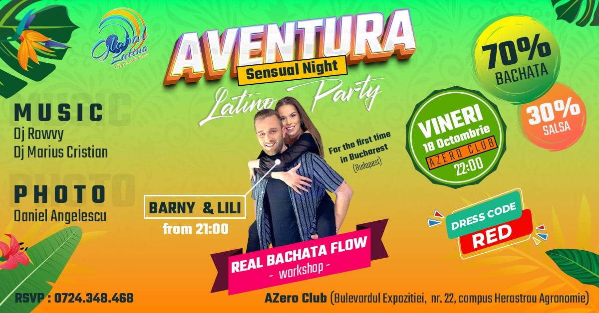 AVENTURA LATINO PARTY ✨️ SENSUAL NIGHT 🌙 with BARNY & LILI @ AZERO CLUB BUCUREȘTI