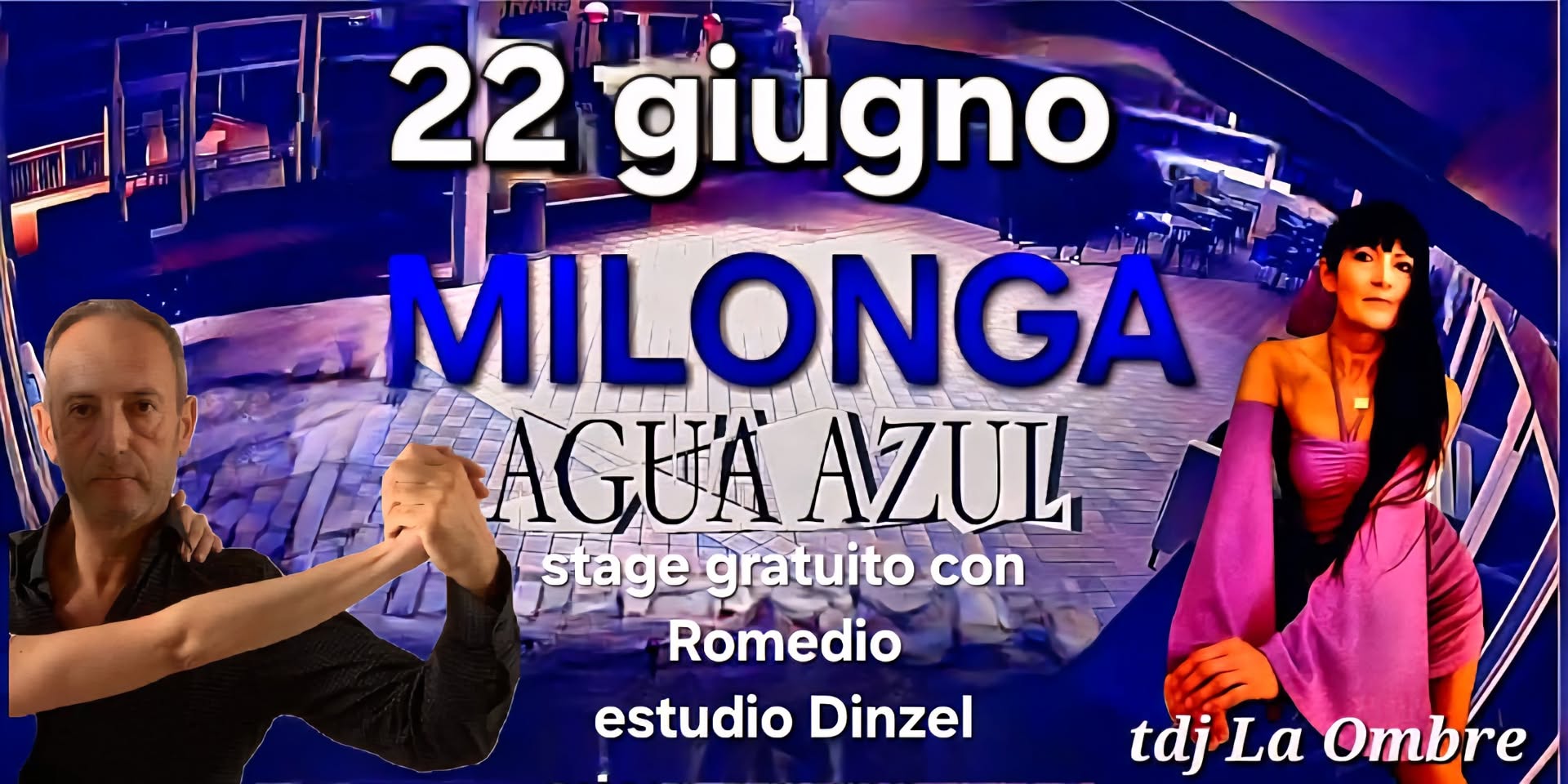 MILONGA AGUA AZUL STAGE GRATUITO CON ROMEDIO ESTUDIO DINZEL TDJ LA OMBRE NUEVO Y TRADICIONAL