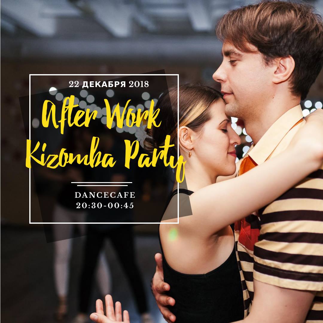 22.12 ~ After Work Kizomba Party ~ Dancecafe
