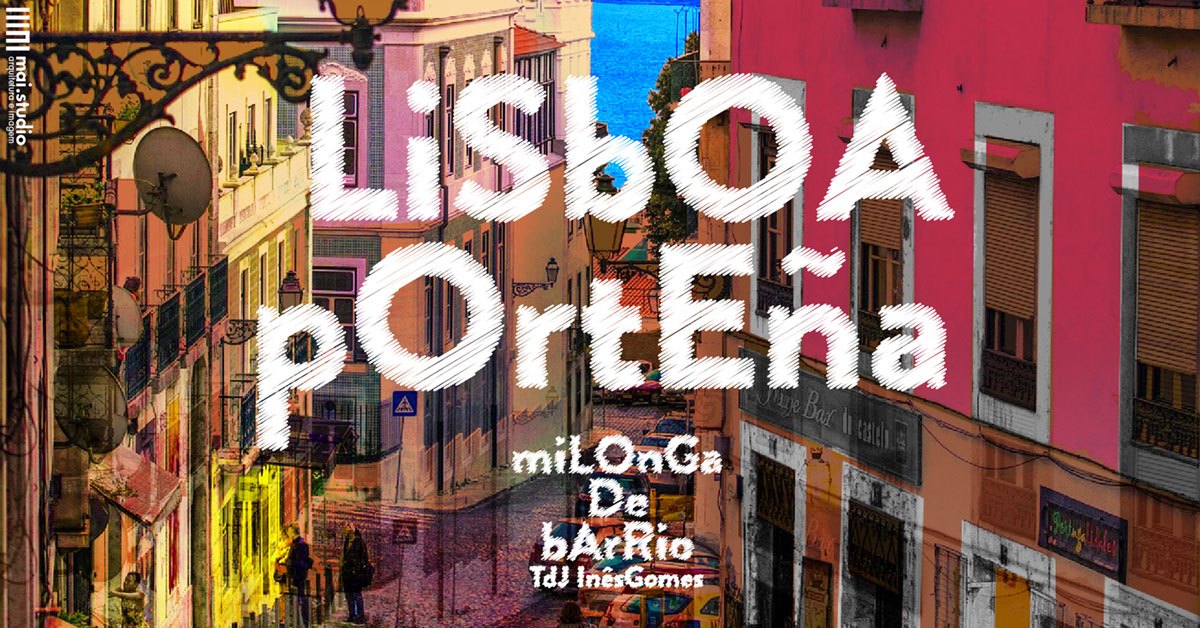 Lisboa Porteña - Milonga de Barrio