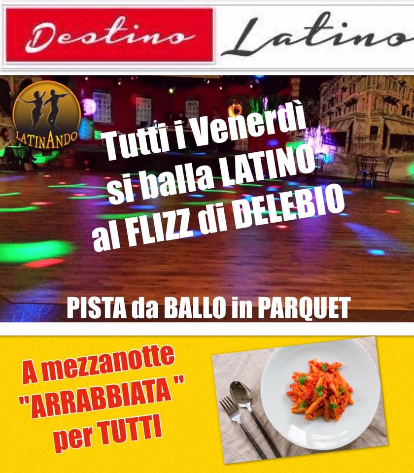 Venerdi' Latino al FLIZZ e a Mezzanotte "arrabbiata" x TUTTI