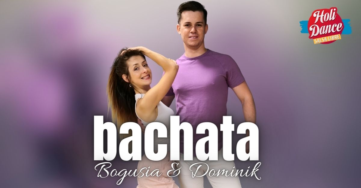HoliDance - bachata poziom P2 Bogusia & Dominik 11.07