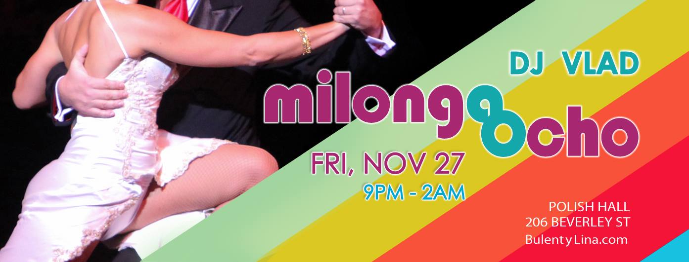 MILONGA OCHO with DJ VLAD, 27 Nov (Fri)
