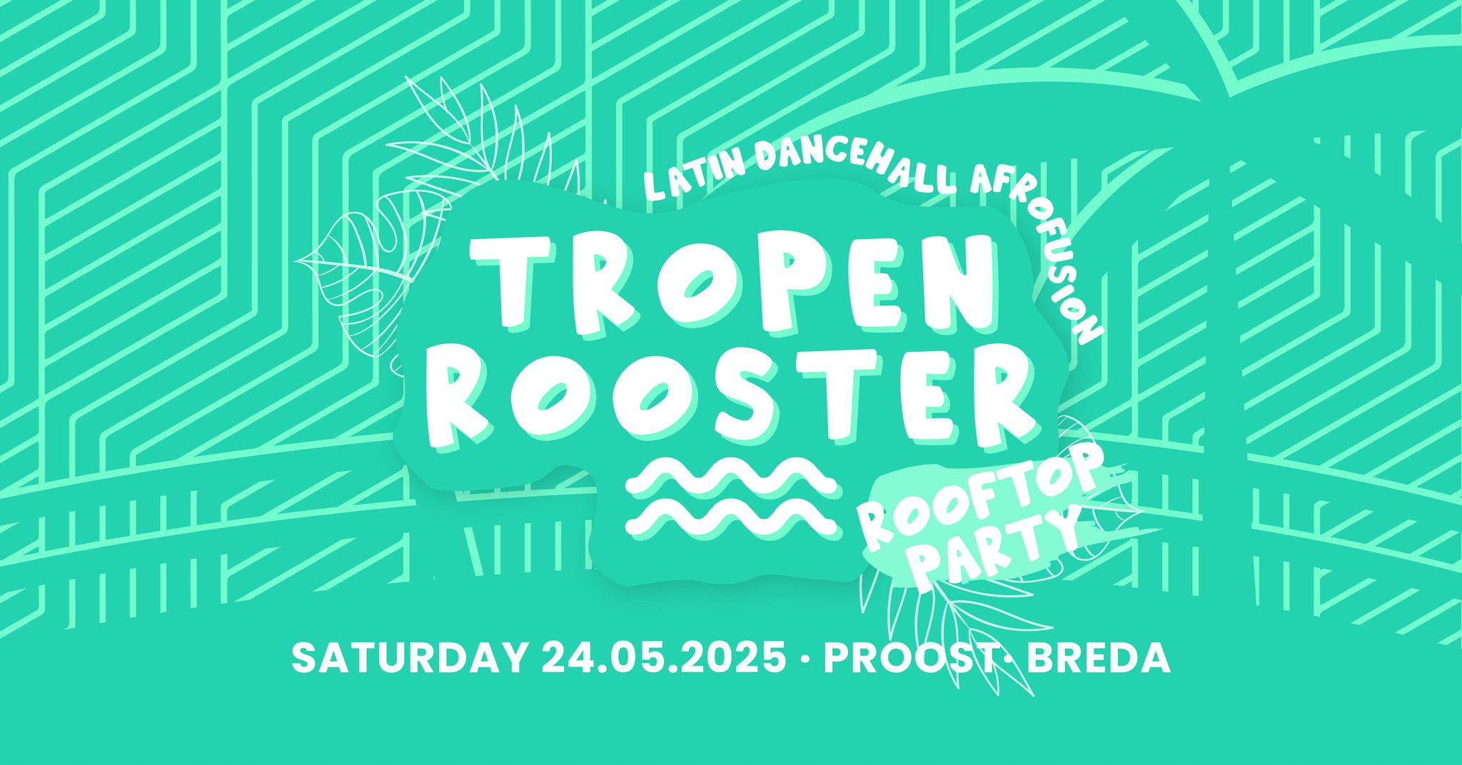 TROPENROOSTER π Breda Rooftop Party Proost