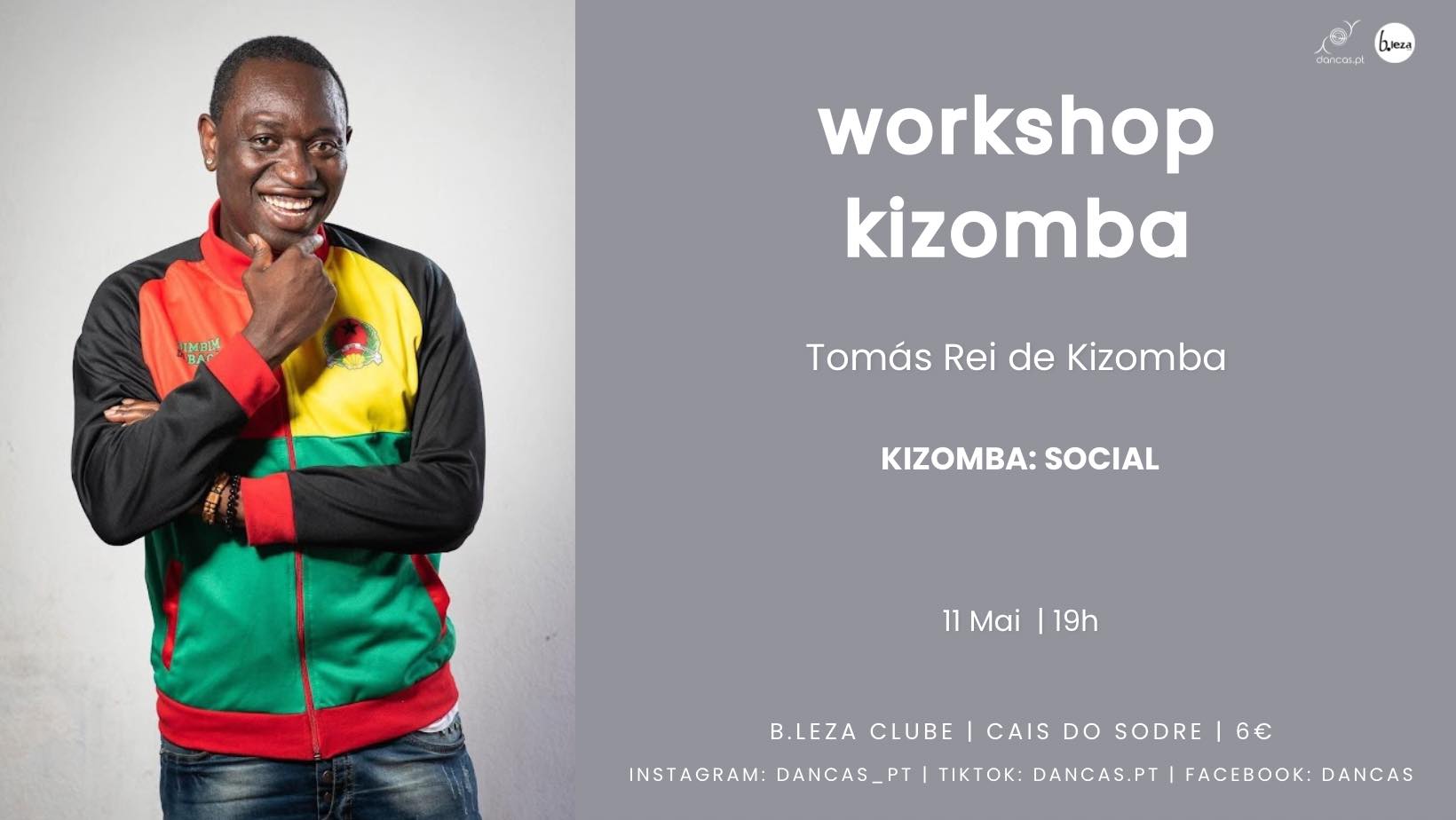 Danças no B.leza 11 Mai Kizomba: Social Tomás Rei de Kizomba