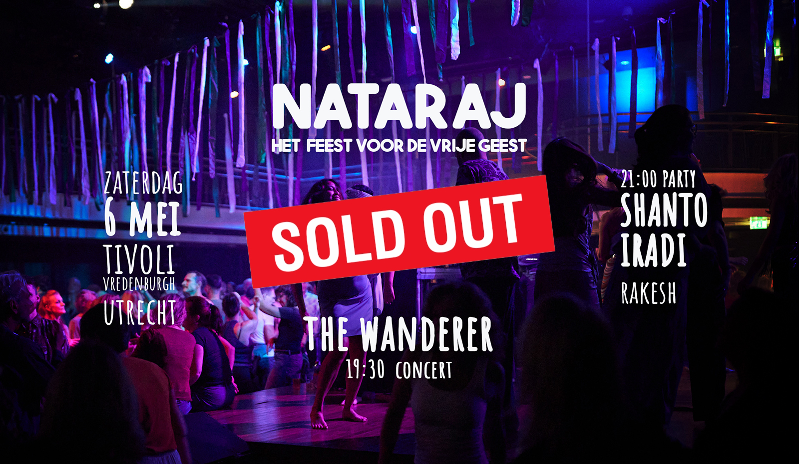 SOLD OUT Nataraj Utrecht met live The Wanderer Zaterdag 6 mei