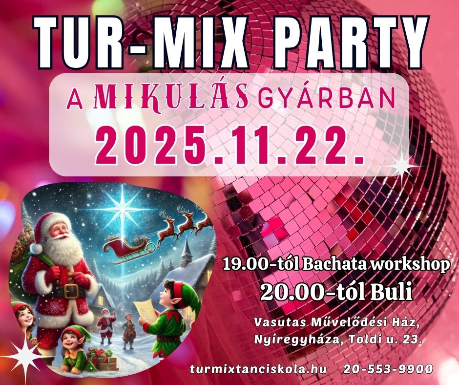🎅 Tur-Mix Party a Mikulás gyárban!🎶