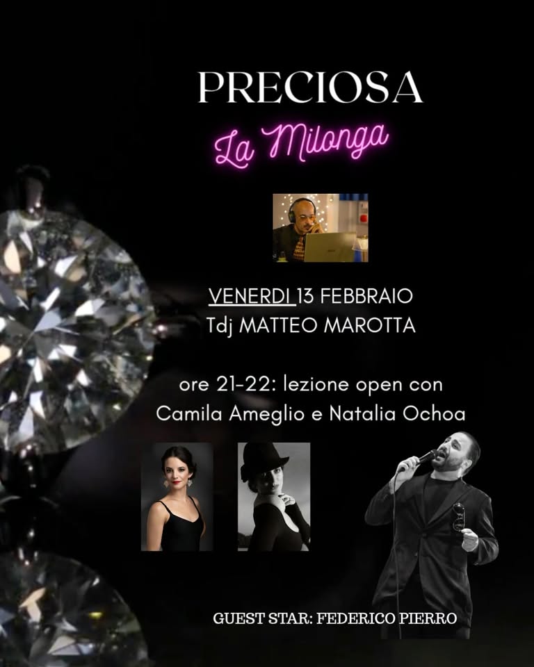 PRECIOSA...La milonga! Guest Star: il cantante Federico Pierro! ore 21- 22 Lezione open premilonga