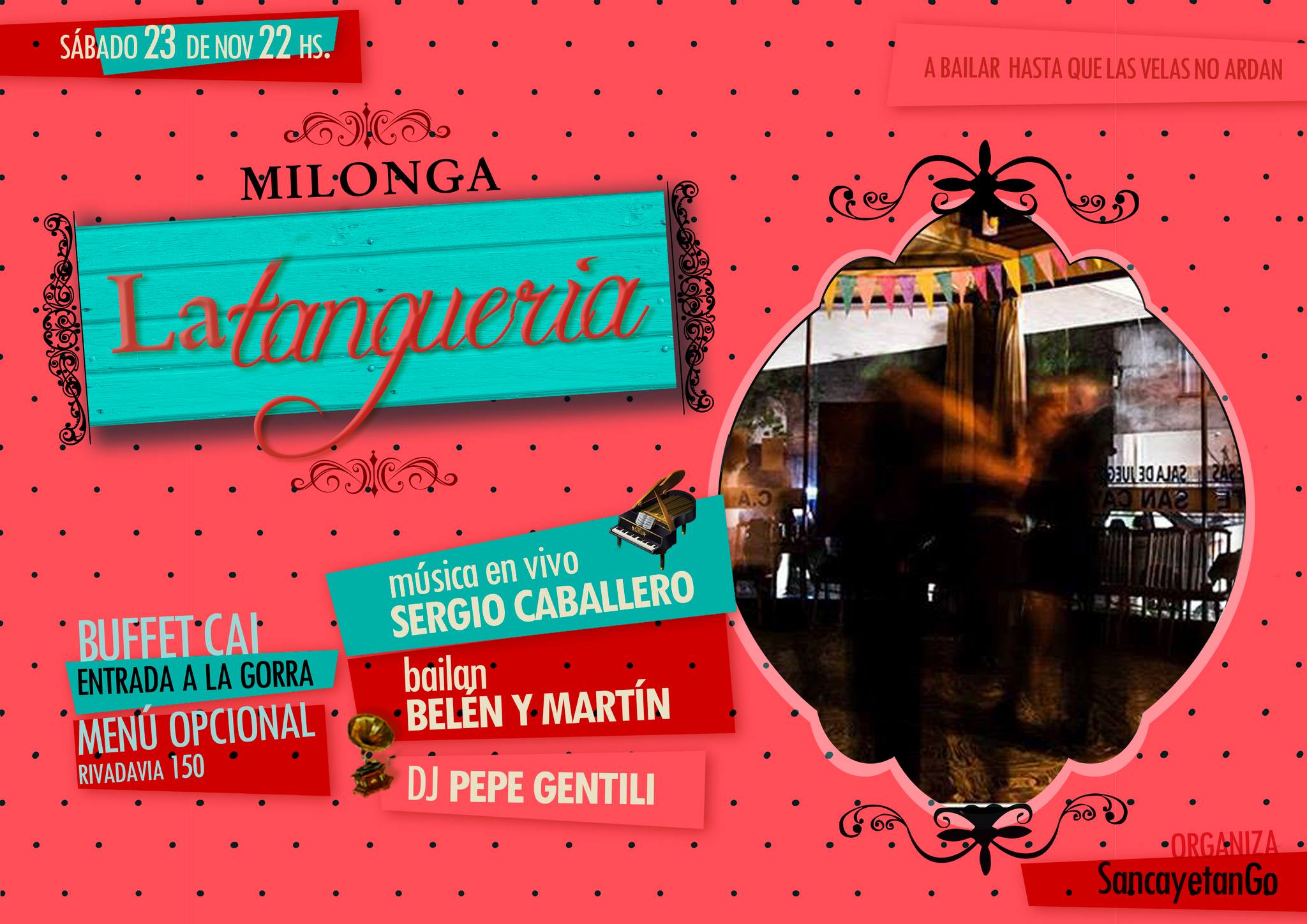 "La Tanguería" Milonga Oficial de San Cayetano.