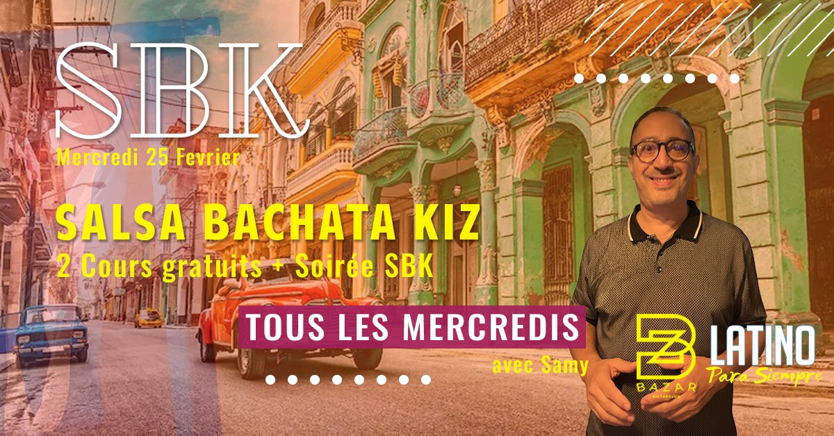 2 cours + Soirée Salsa Bachata Kizomba avec Samy au Bazar