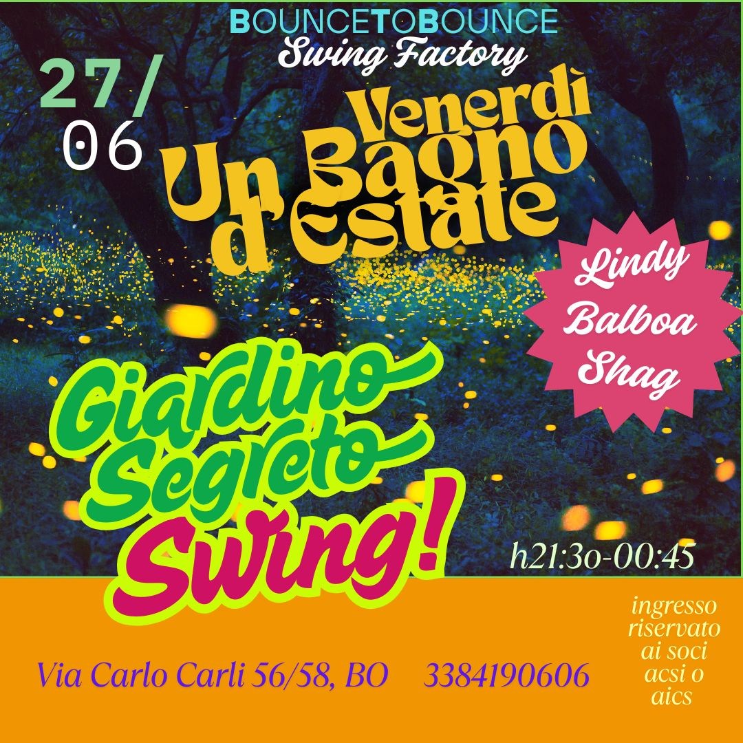 SWiNG GiARDiNO SEGRETO! - Un Bagno d'Estate! - Serata Social!