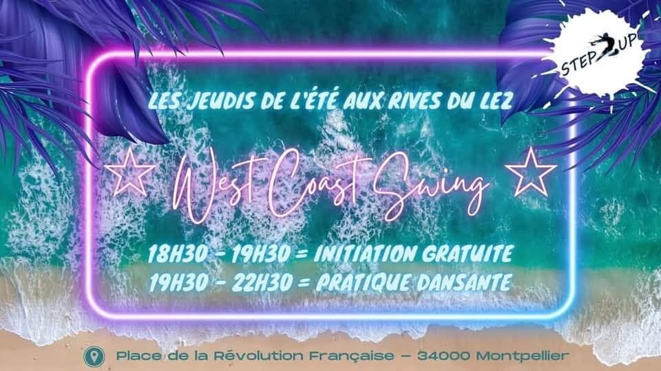 ★ ☆ Les jeudis WCS de l'été aux Rives du Lez - initiation et pratique gratuites - STEP UP ☆ ★