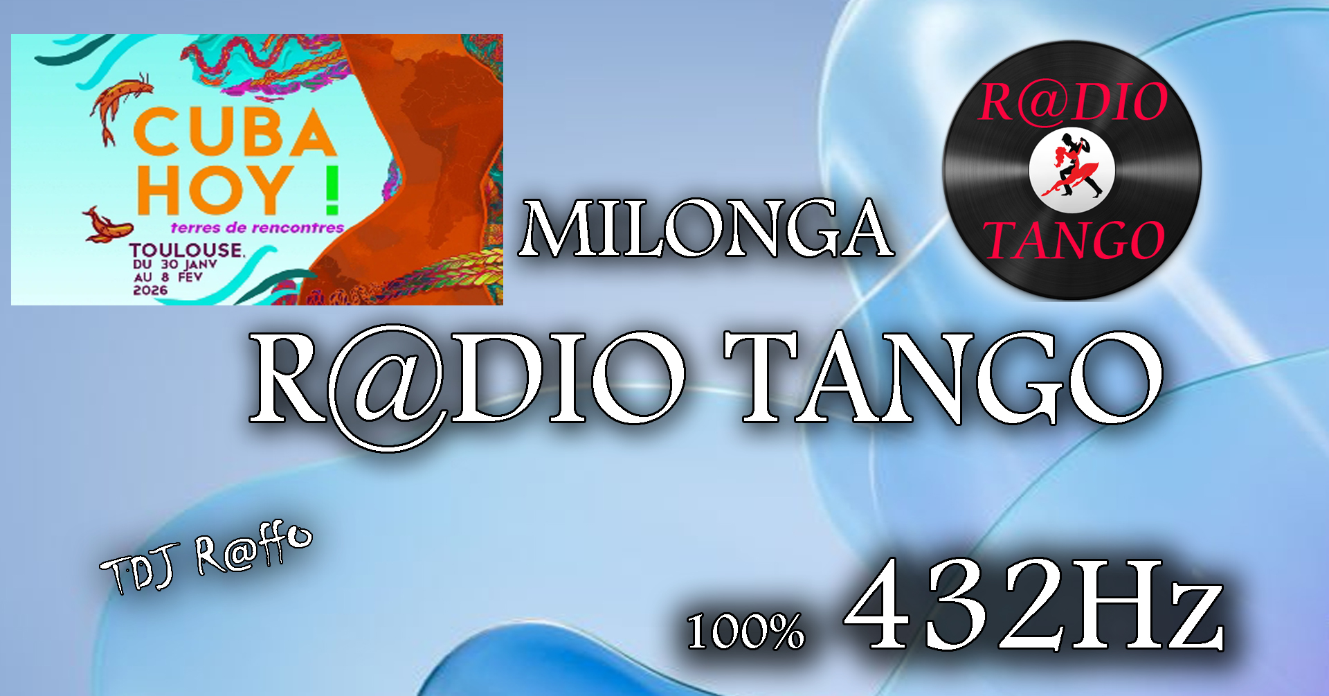 Festival Cuba Hoy ! Milonga R@dio Tango de DJ R@ffo