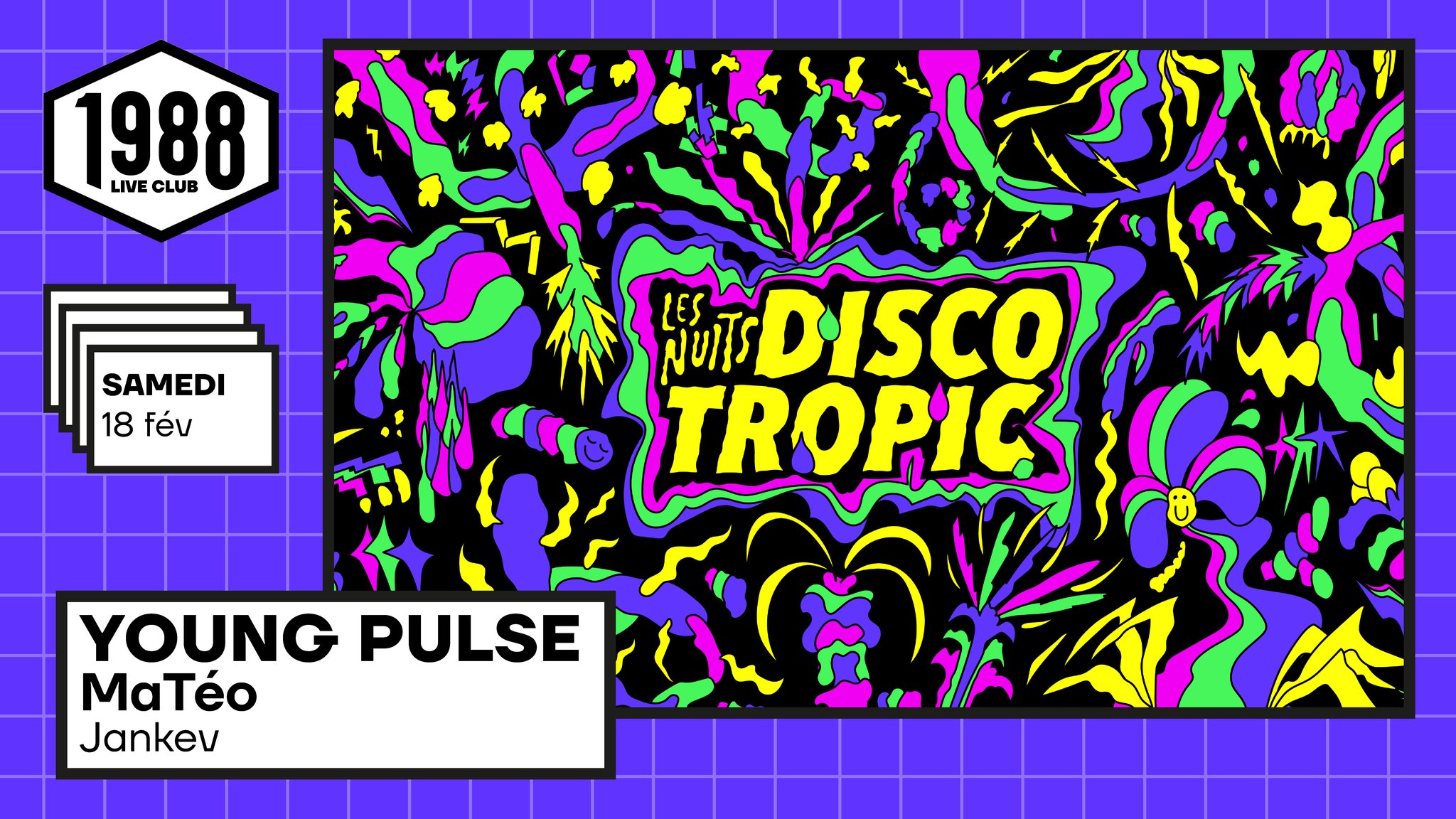 LES NUITS DISCOTROPIC w Young Pulse, MaTéo, Jankev