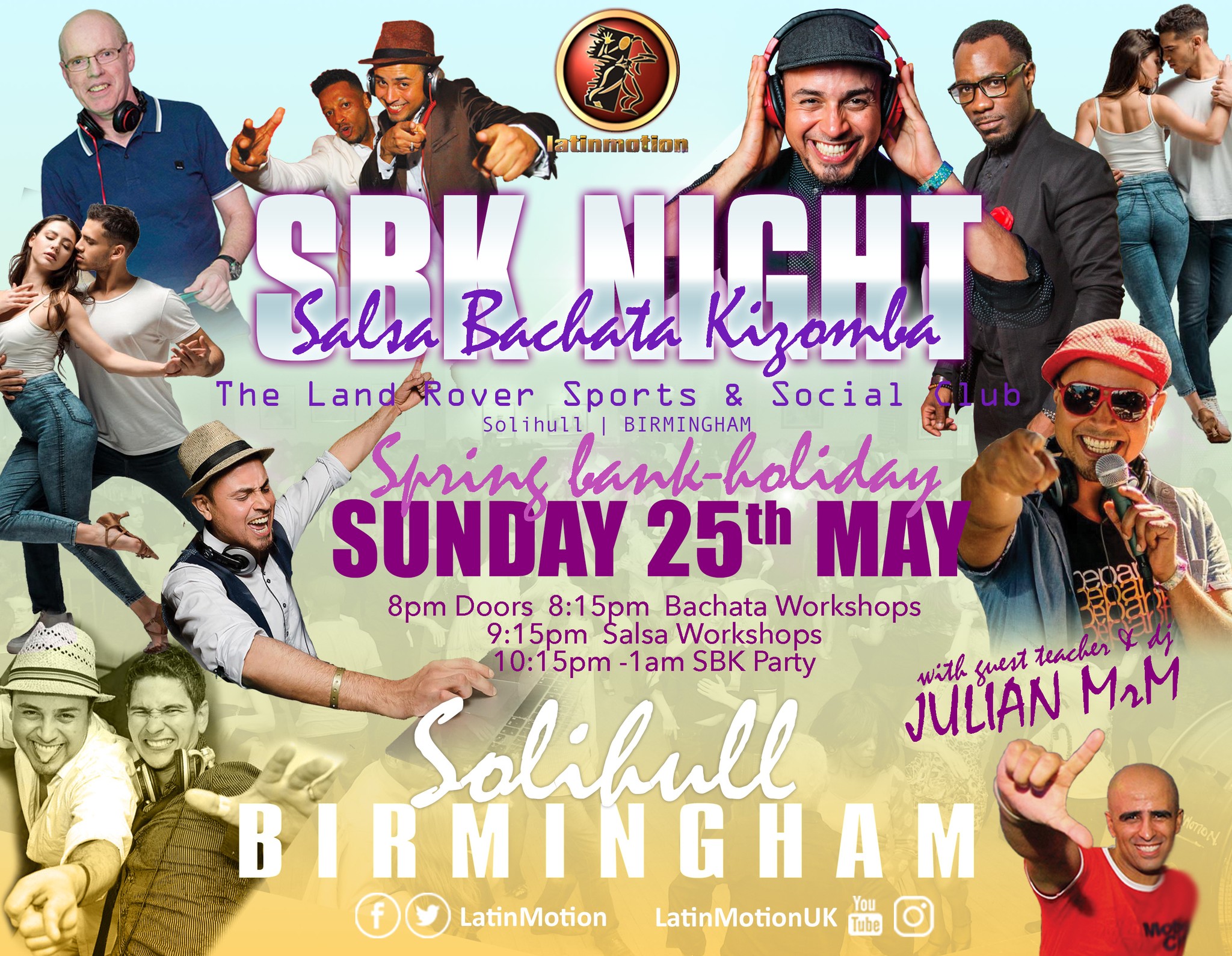 SPRING bankholiday SUN 25 MAY πΈ LatinMotion SBK NIGHT πΈ Solihull, Birmingham with βοΈ JULIAN MrM βοΈ