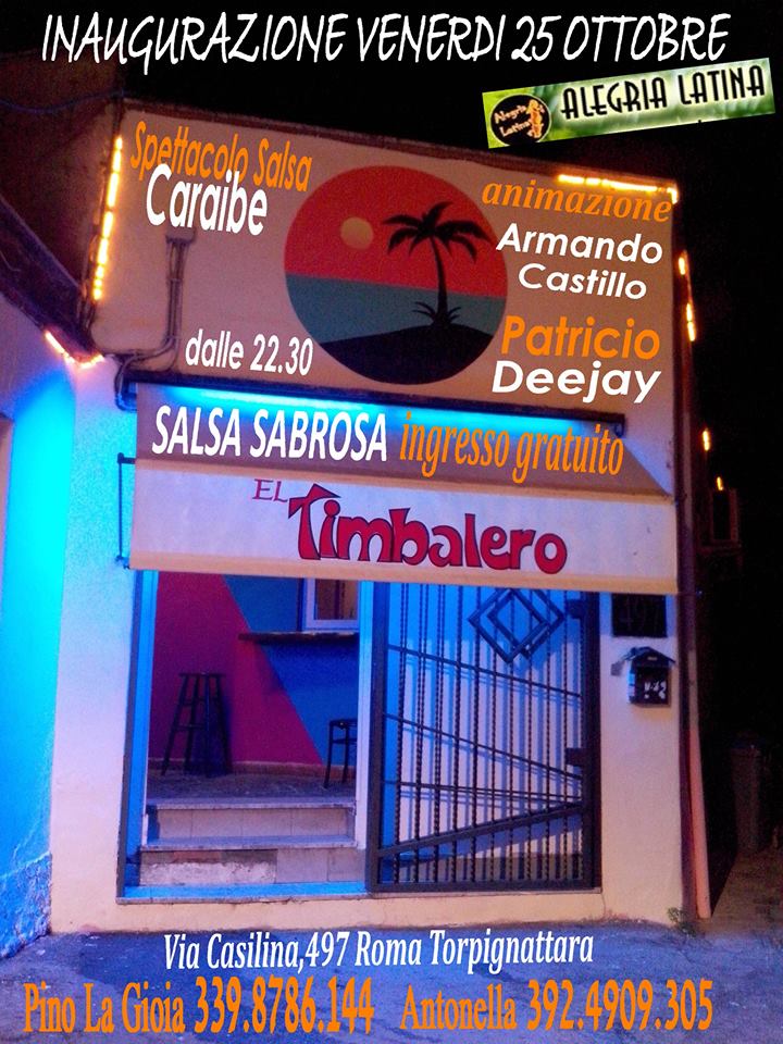 Venerdi 25 Grande Inaugurazione di Salsa Caliente y Sabrosa alEl Timbalero