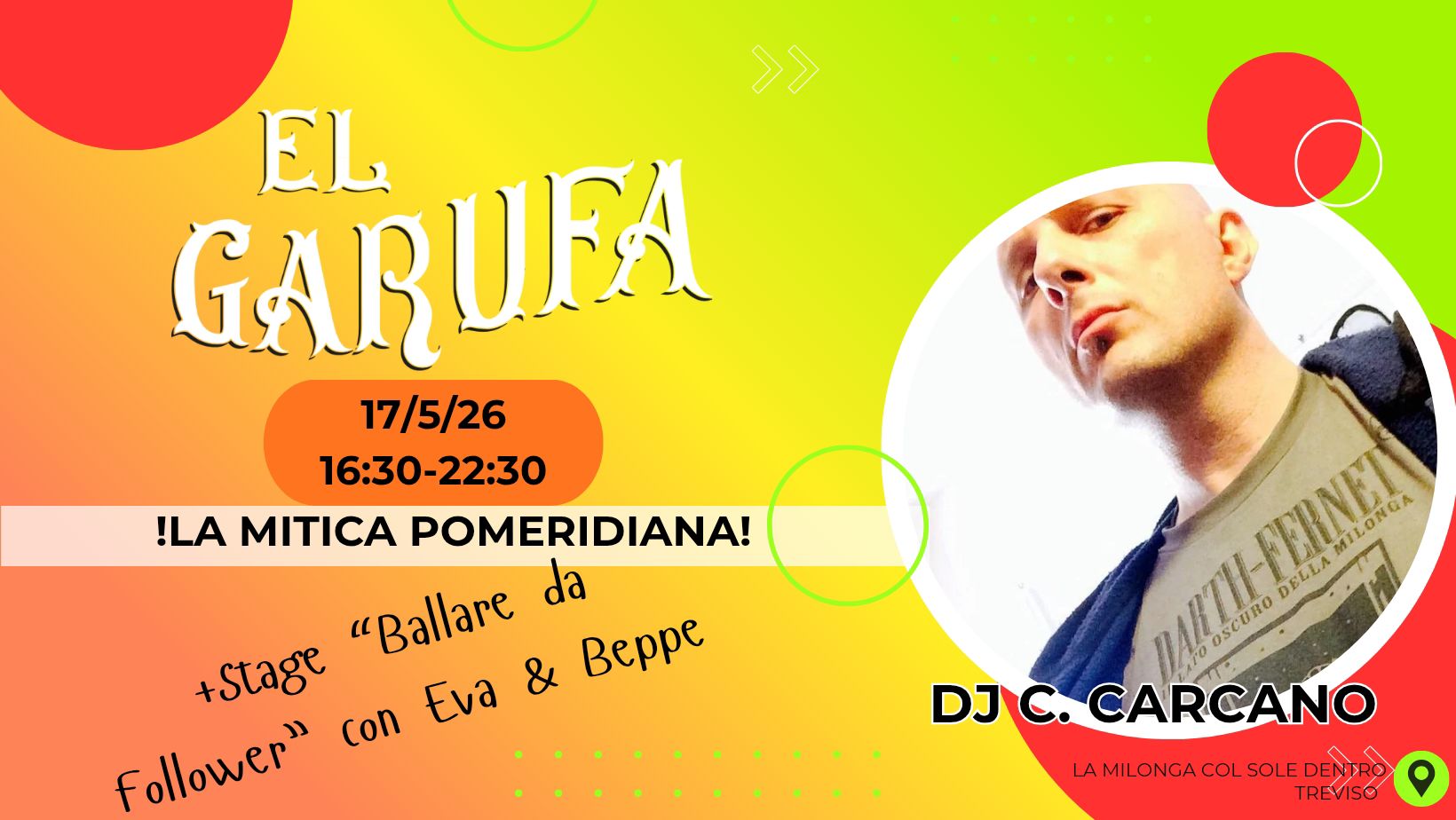 17.5 El Garufa: La Mitica Pomeridiana, con Carlo Carcano + Stage "Ballare da follower!"