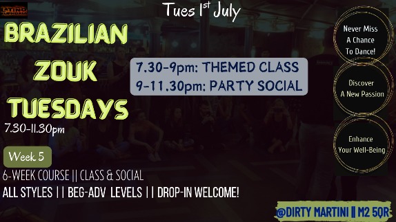'BRAZILIAN ZOUK TUESDAYS' 6-Wk COURSE CYCLE (Tues 1st July, Week 5) CLASSES & SOCIAL