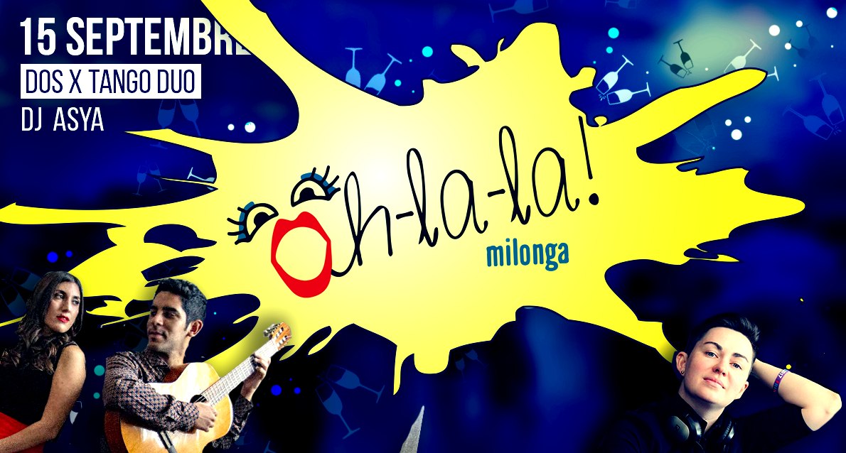 Milonga Oh-La-La ! Dj Asya & Dos x tango duo !